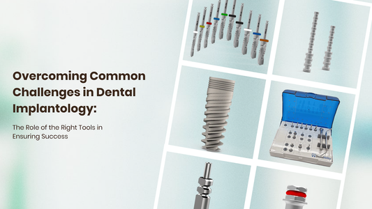 Overcoming Common Challenges in Dental Implantology: The Role of the Right Tools in Ensuring Success