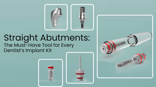 Straight Abutments: The Must-Have Tool for Every Dentist’s Implant Kit